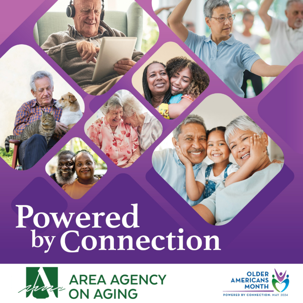 Area Agency on Aging, PSA 2's celebration of Older Americans Month 2024: Powered by Connection 